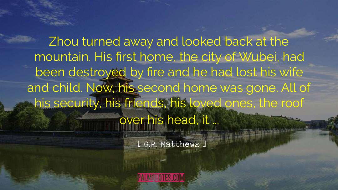 First Home quotes by G.R. Matthews