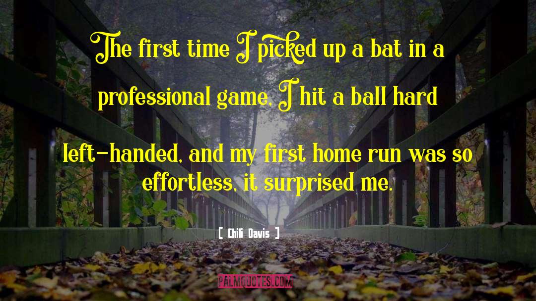 First Home quotes by Chili Davis