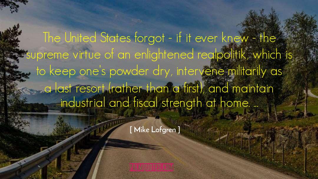 First Ideas quotes by Mike Lofgren