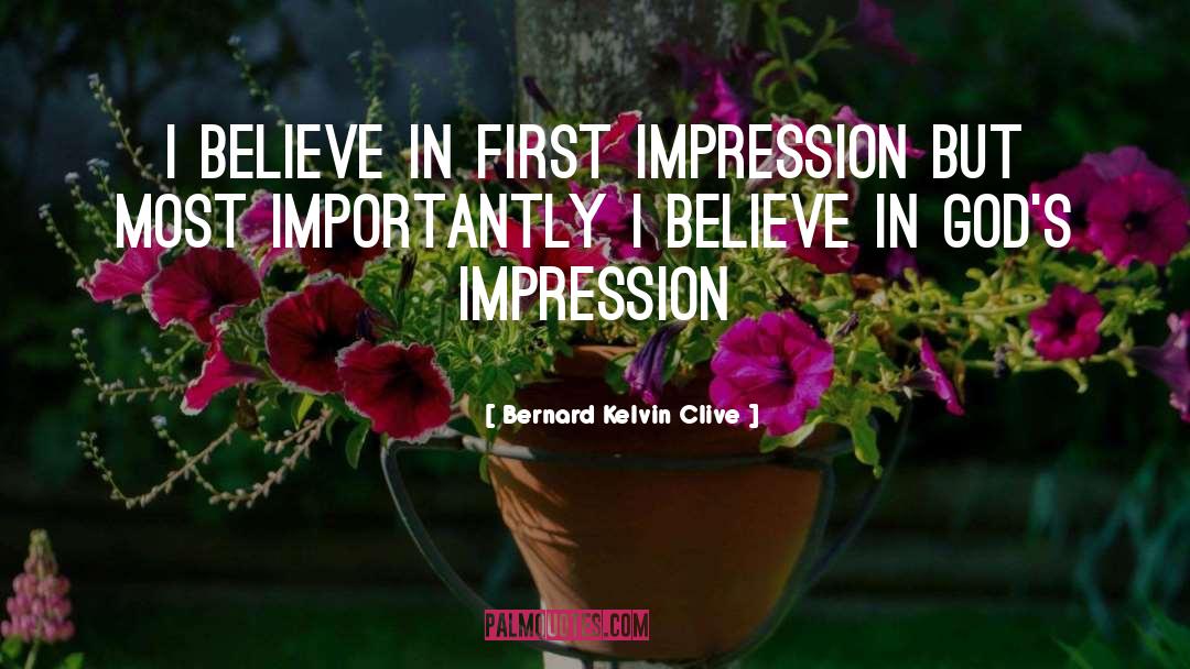 First Impression quotes by Bernard Kelvin Clive