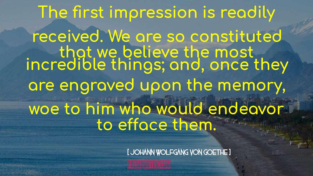 First Impression quotes by Johann Wolfgang Von Goethe