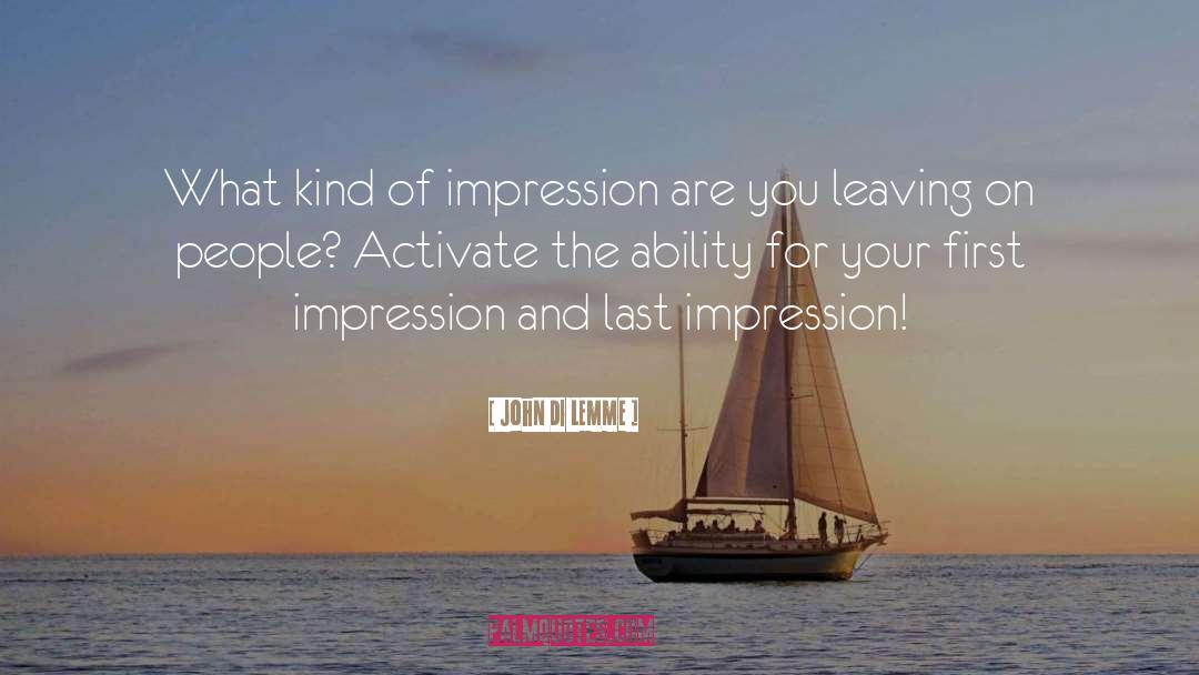 First Impression quotes by John Di Lemme