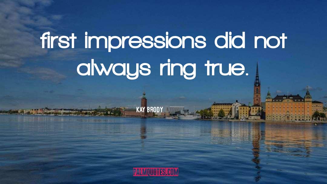 First Impressions quotes by Kay Brody