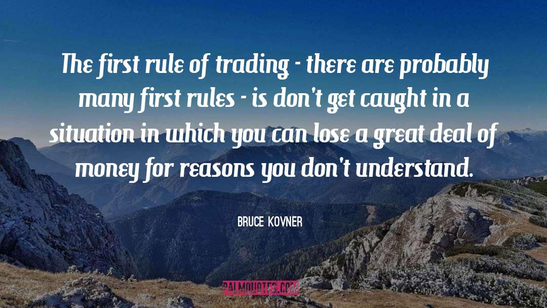 First In A Series quotes by Bruce Kovner