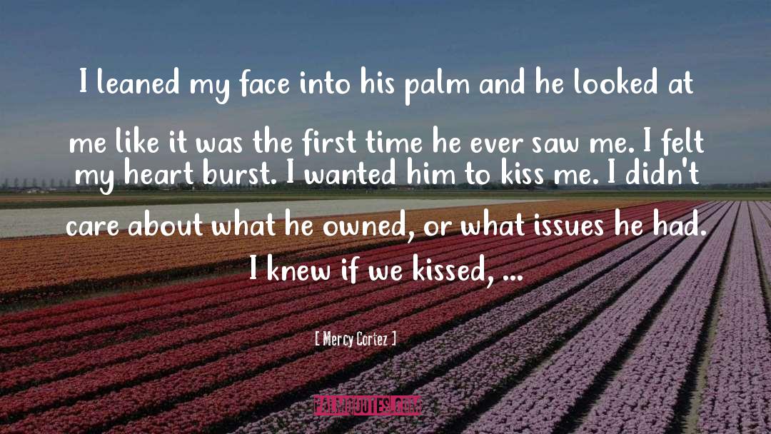 First Kiss History quotes by Mercy Cortez