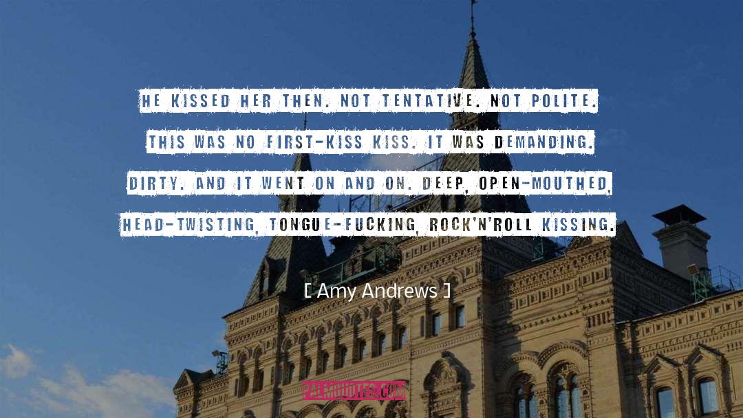 First Kiss quotes by Amy Andrews