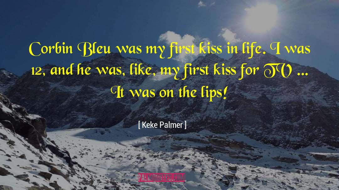 First Kiss quotes by Keke Palmer