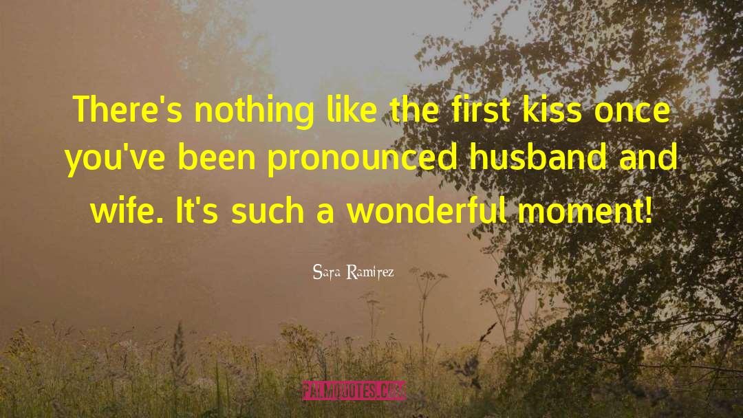 First Kiss quotes by Sara Ramirez