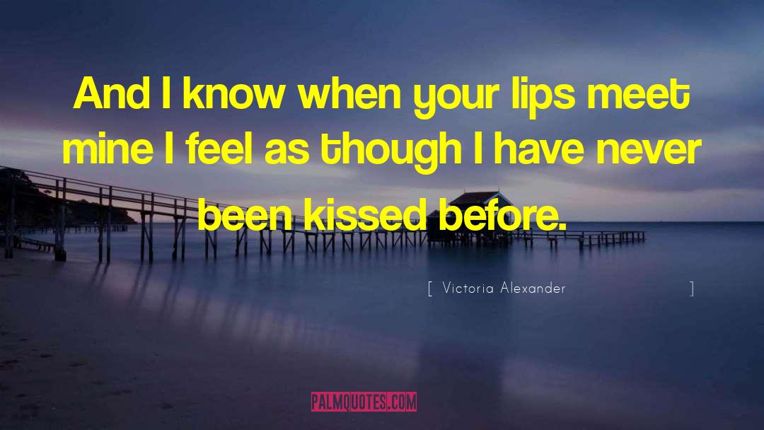 First Kiss quotes by Victoria Alexander