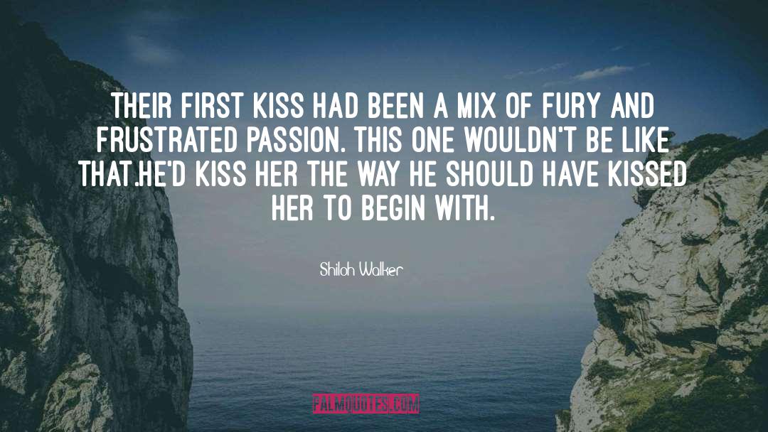 First Kiss quotes by Shiloh Walker