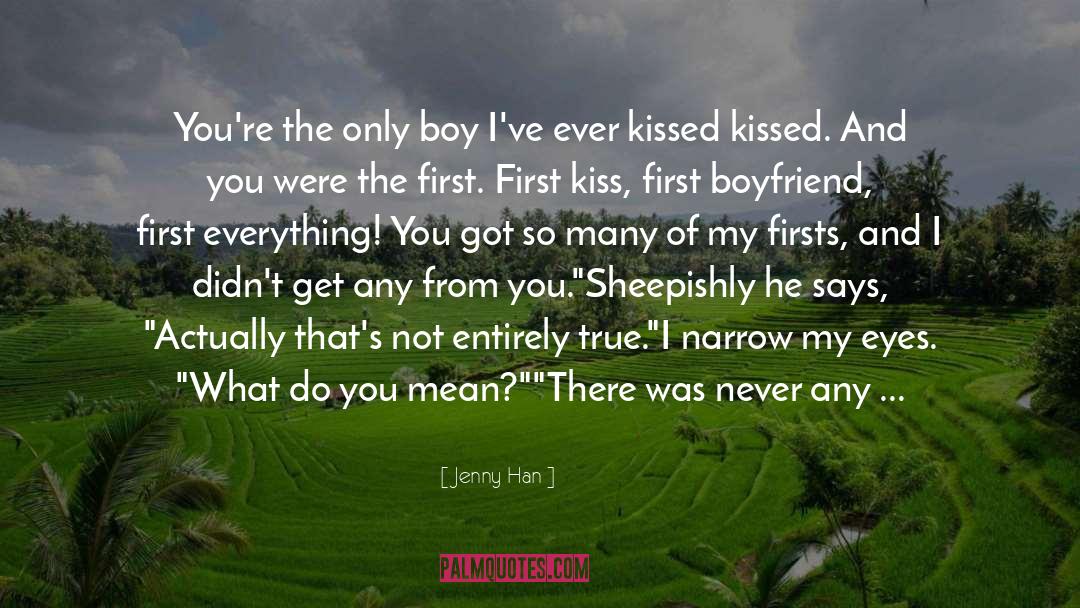 First Kiss quotes by Jenny Han