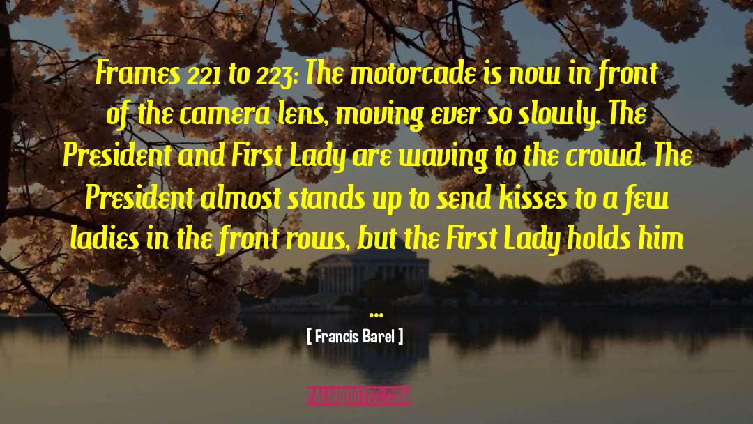 First Lady quotes by Francis Barel