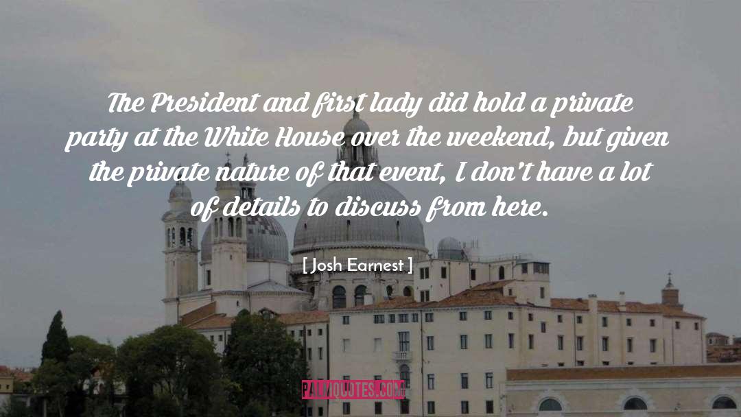 First Lady quotes by Josh Earnest
