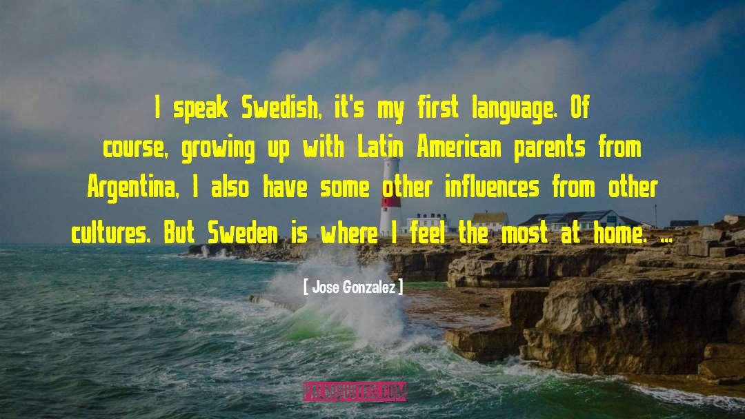 First Language quotes by Jose Gonzalez