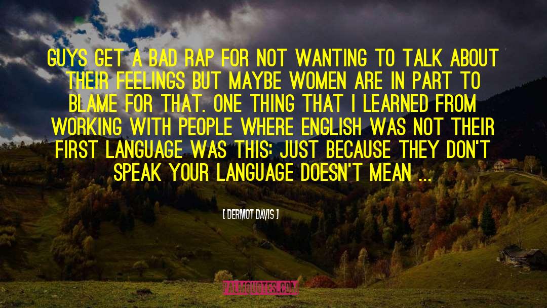 First Language quotes by Dermot Davis