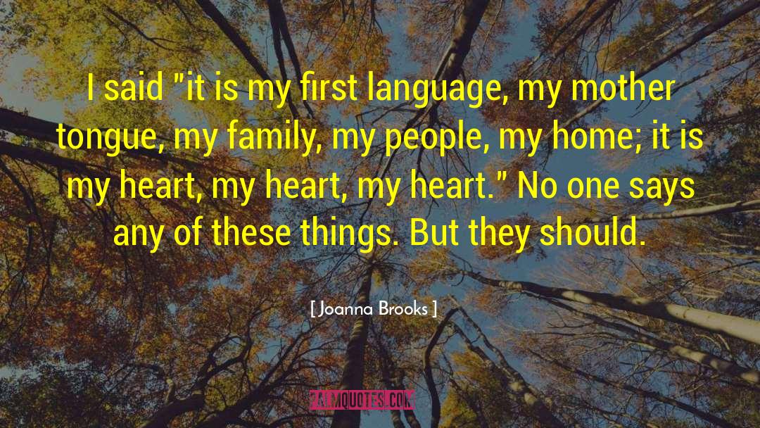 First Language quotes by Joanna Brooks