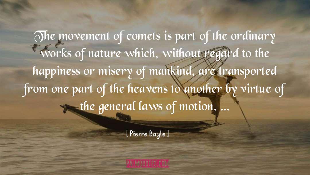First Law Of Motion quotes by Pierre Bayle