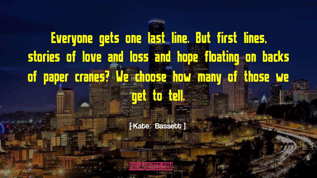 First Lines quotes by Kate   Bassett