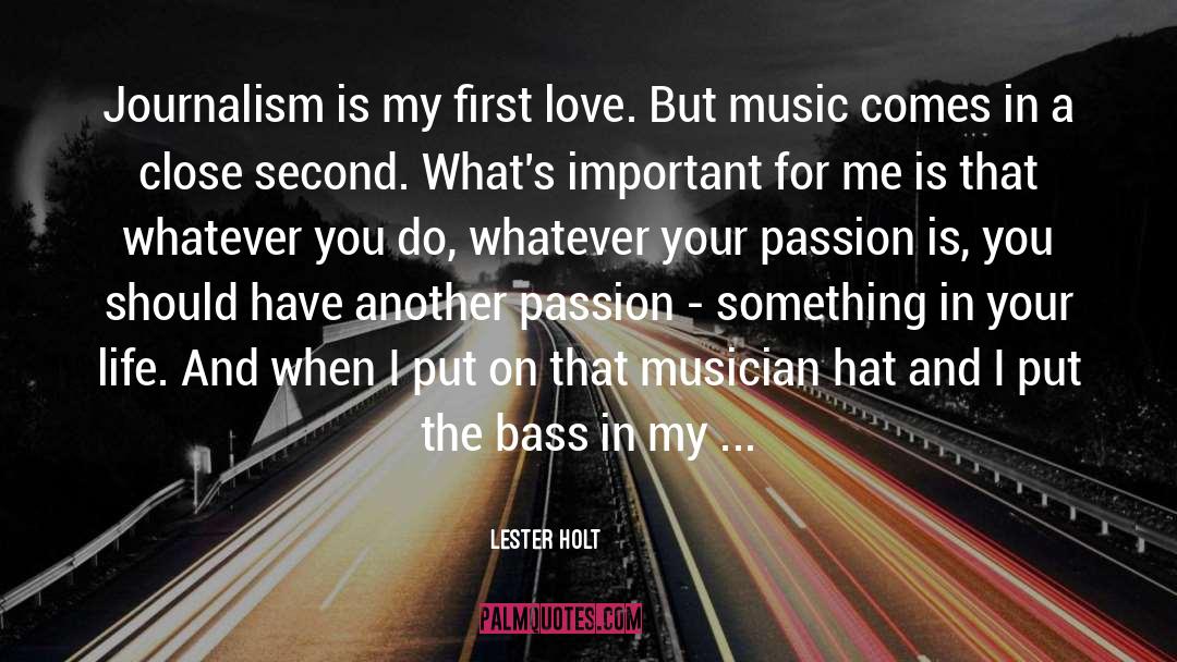 First Love quotes by Lester Holt