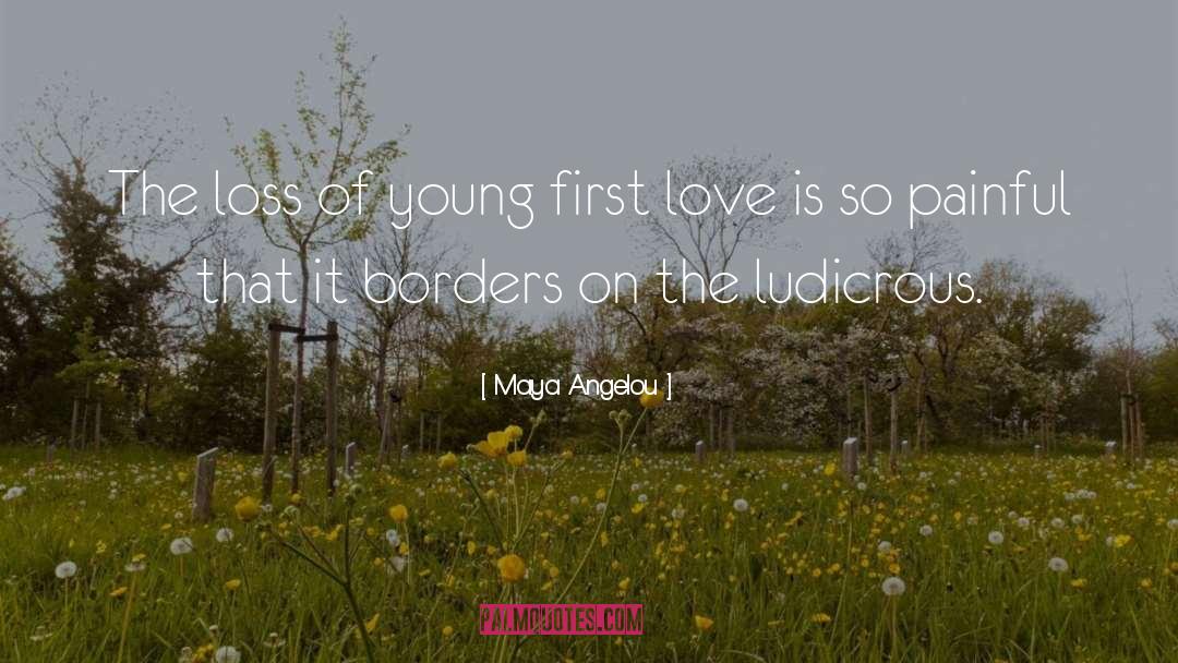 First Love quotes by Maya Angelou