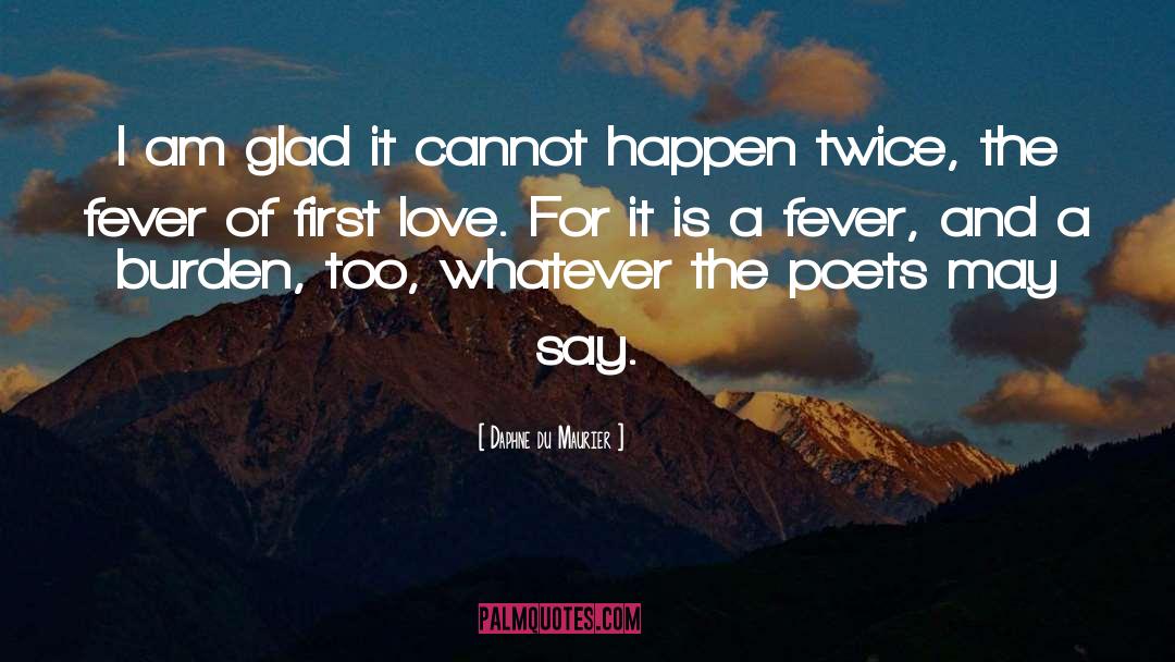 First Love quotes by Daphne Du Maurier