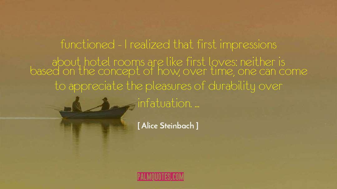 First Loves quotes by Alice Steinbach