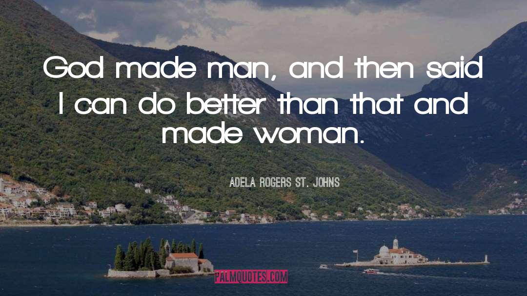 First Man And Woman quotes by Adela Rogers St. Johns