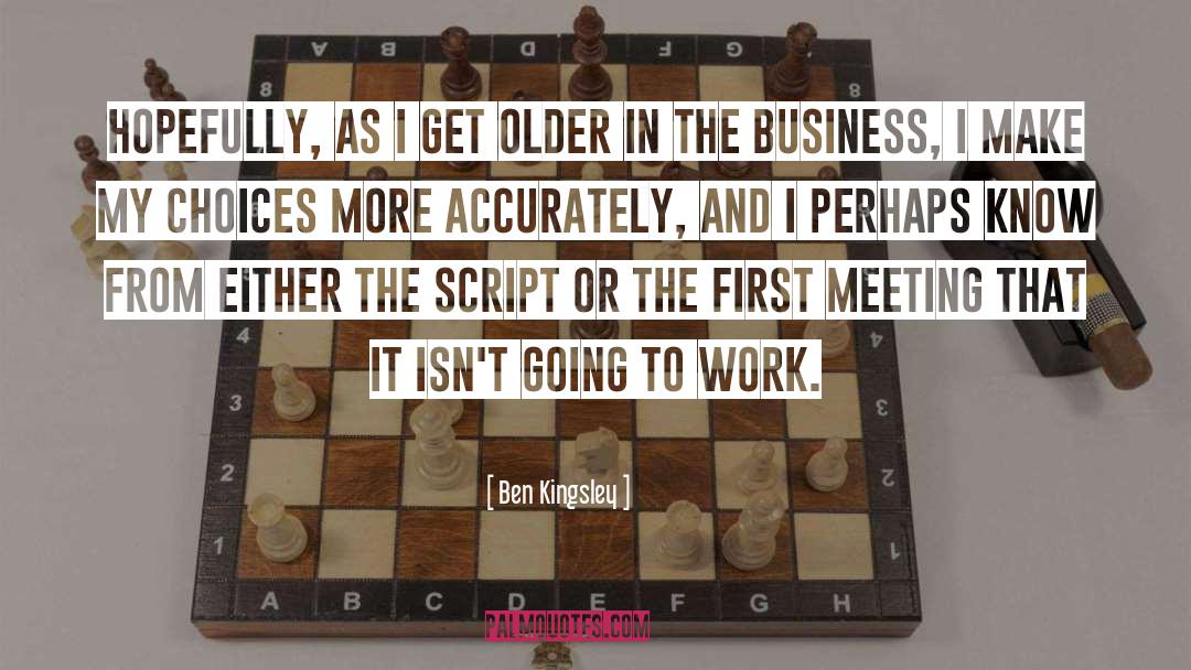 First Meeting quotes by Ben Kingsley