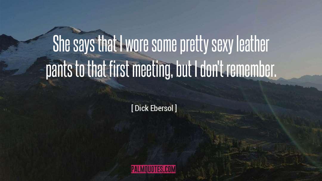 First Meeting quotes by Dick Ebersol