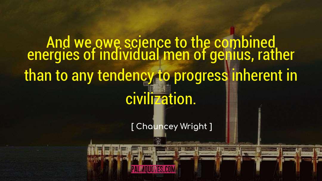 First Men quotes by Chauncey Wright