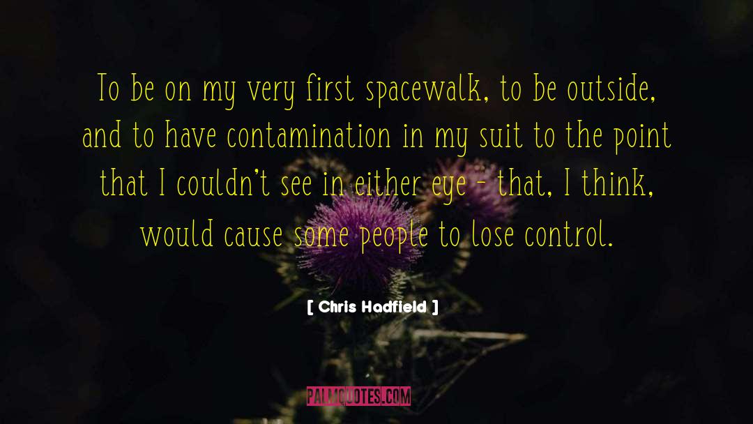 First Men quotes by Chris Hadfield