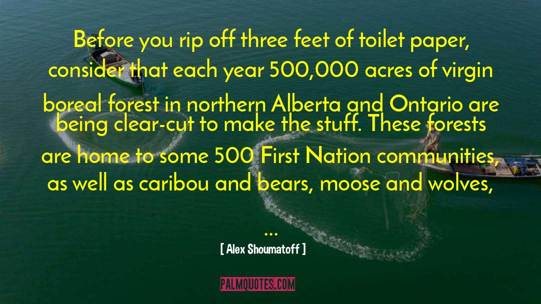 First Nation quotes by Alex Shoumatoff