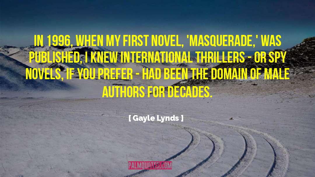 First Novel quotes by Gayle Lynds