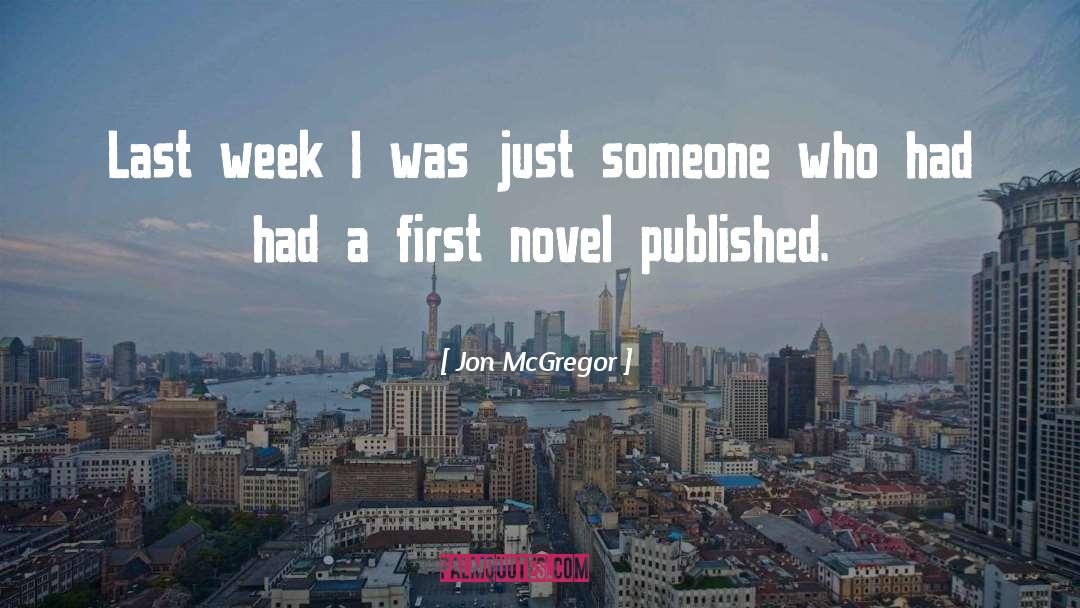 First Novel quotes by Jon McGregor