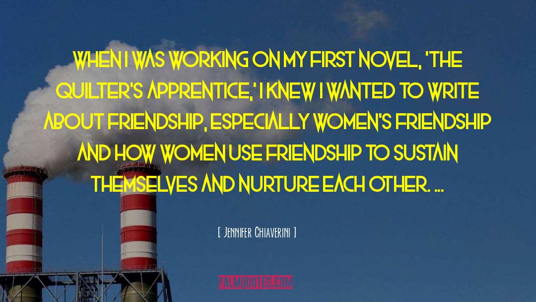 First Novel quotes by Jennifer Chiaverini