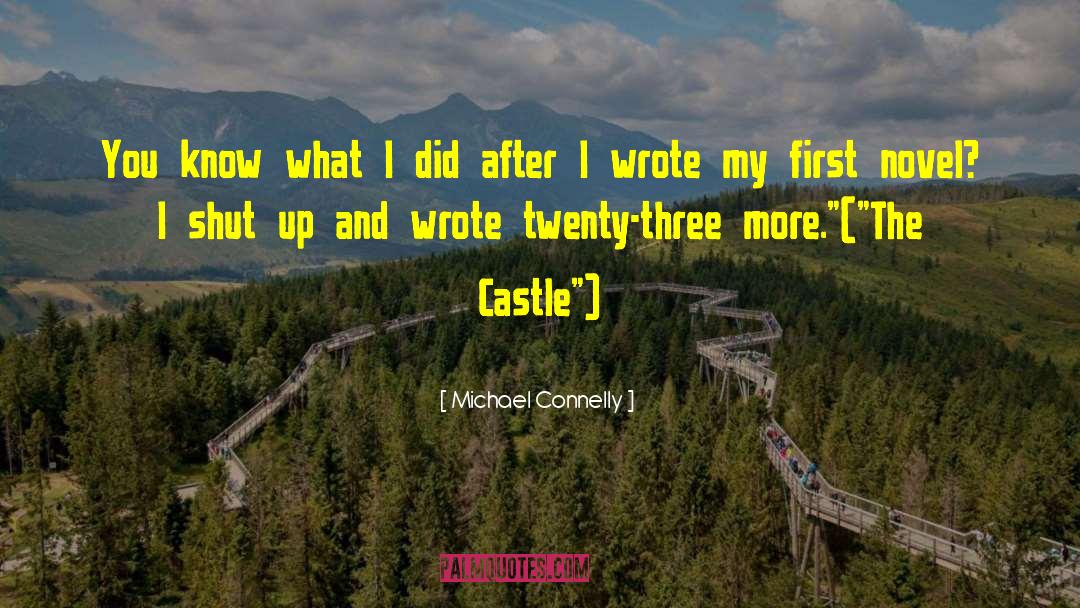 First Novel quotes by Michael Connelly