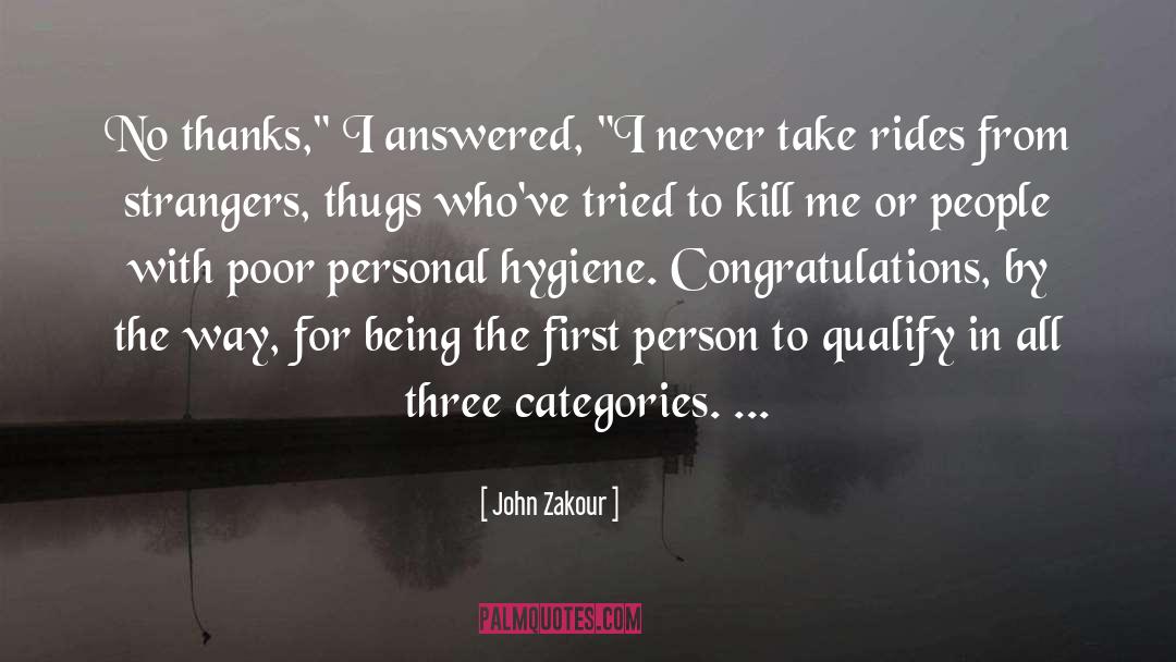 First Person Narrative quotes by John Zakour