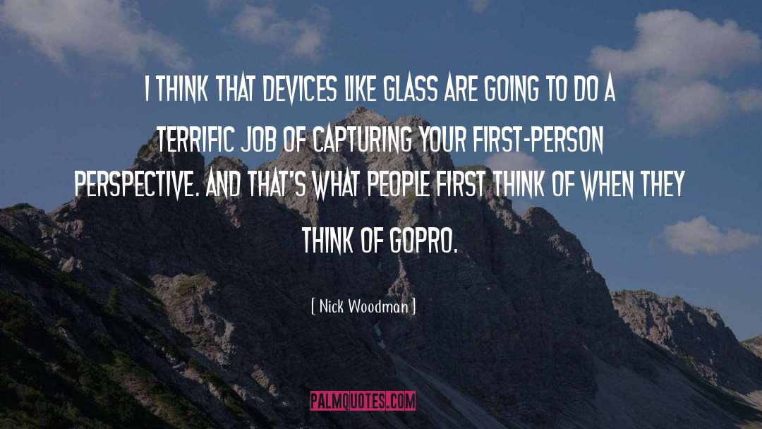 First Person quotes by Nick Woodman