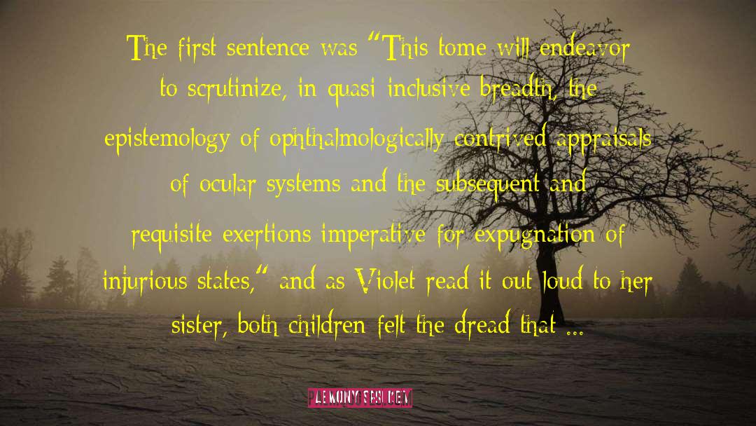 First Sentence First Lines quotes by Lemony Snicket