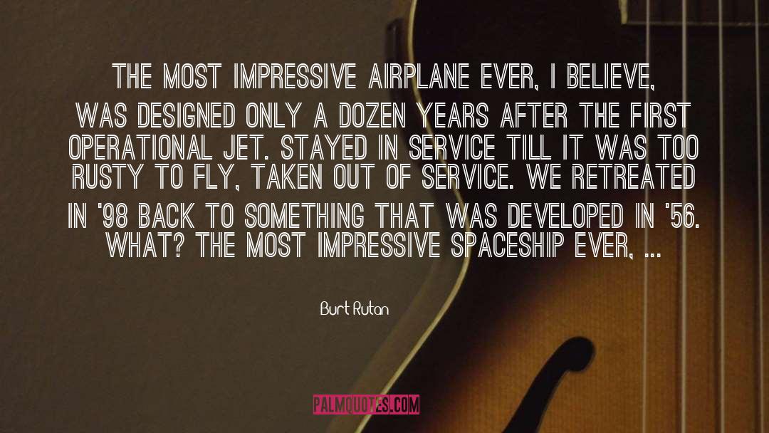 First Service Anniversary quotes by Burt Rutan