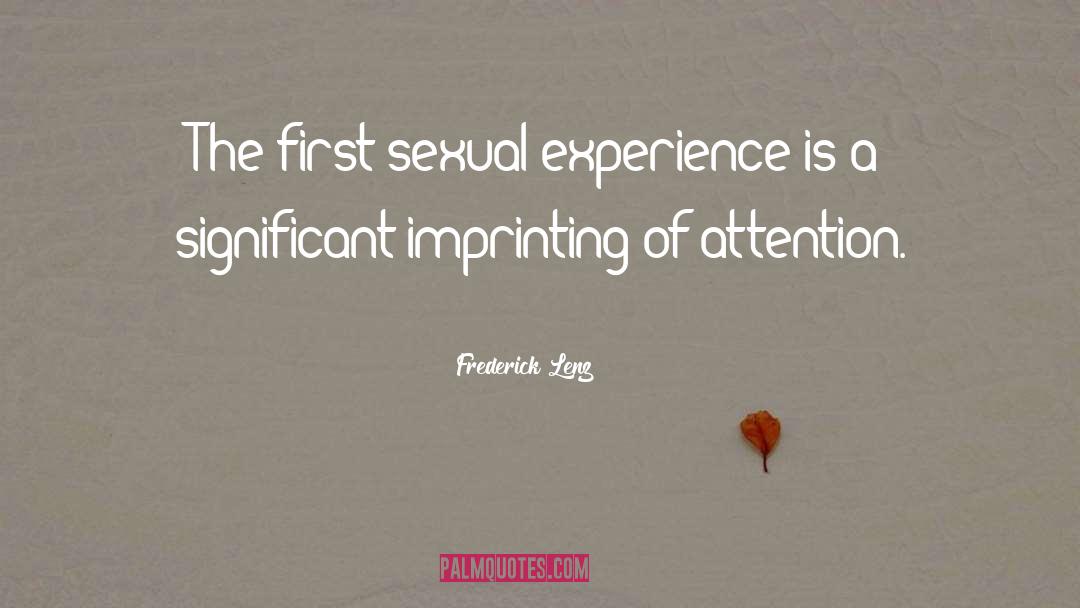 First Sexual Experience quotes by Frederick Lenz