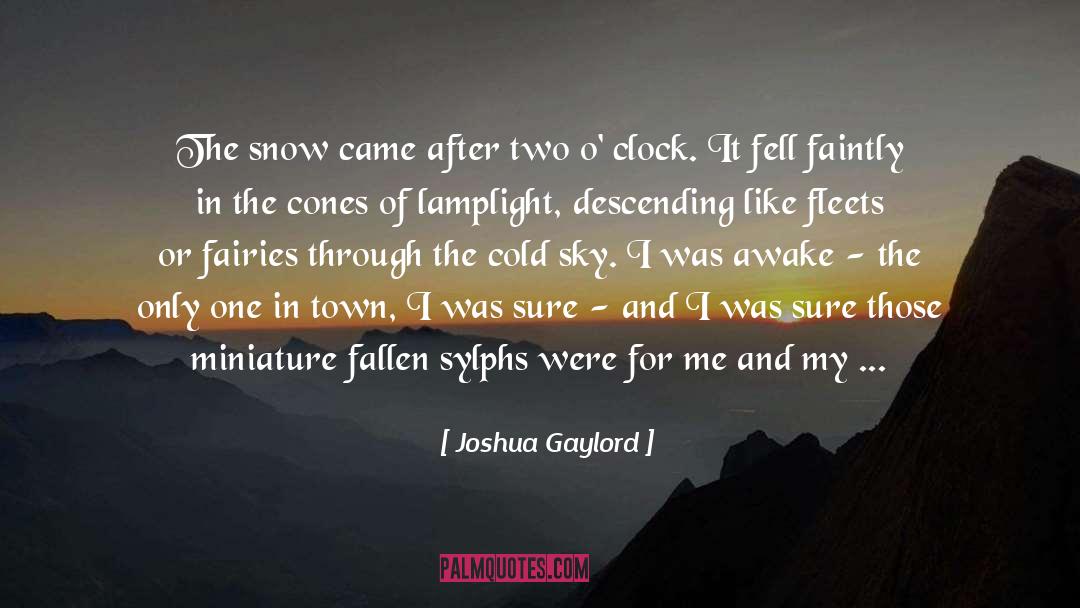 First Snow quotes by Joshua Gaylord