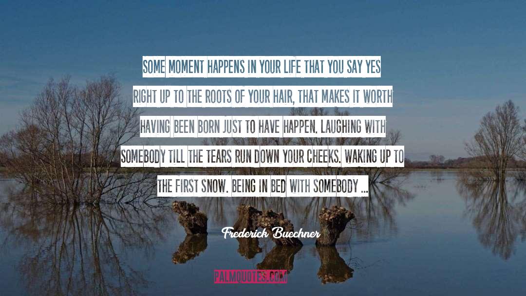 First Snow quotes by Frederick Buechner