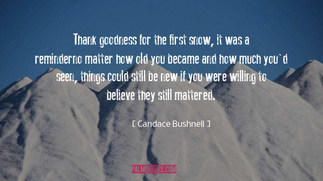 First Snow quotes by Candace Bushnell