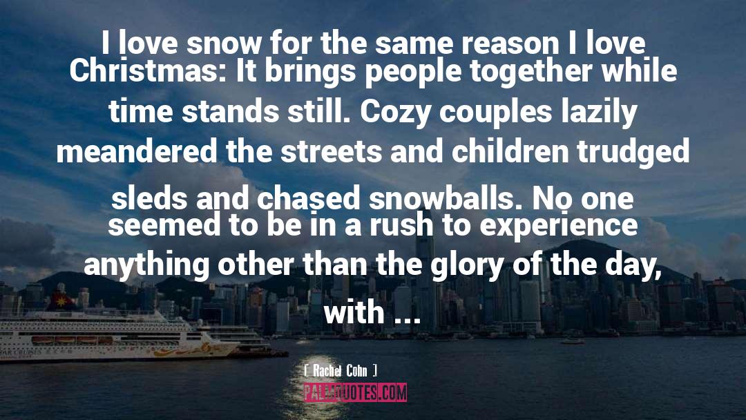 First Snow quotes by Rachel Cohn