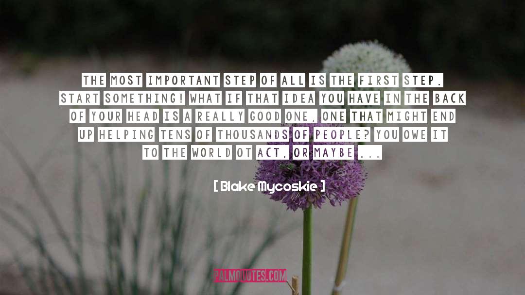 First Step quotes by Blake Mycoskie