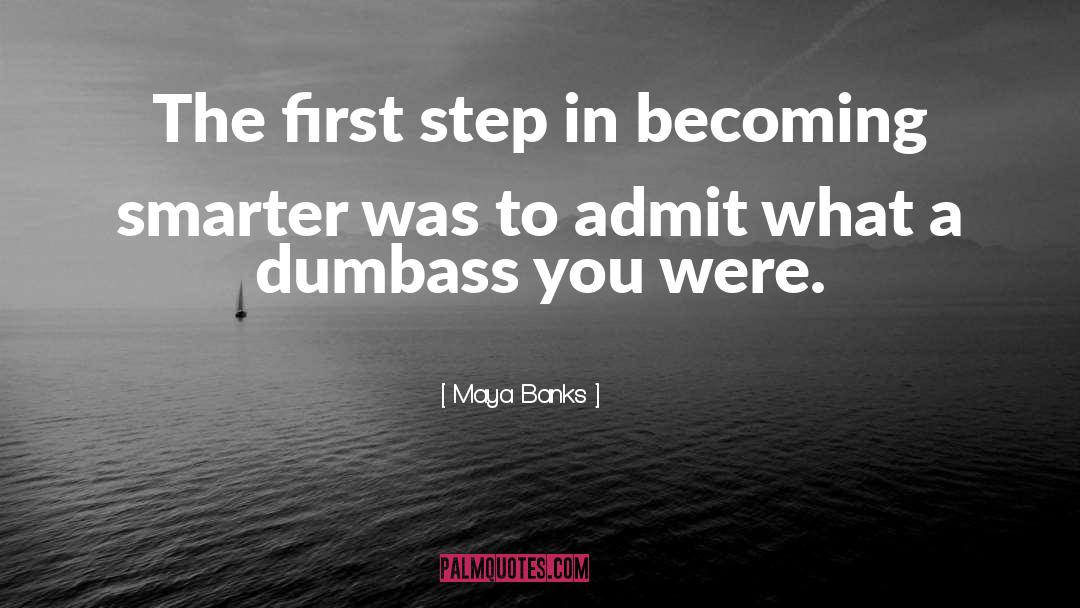 First Step quotes by Maya Banks