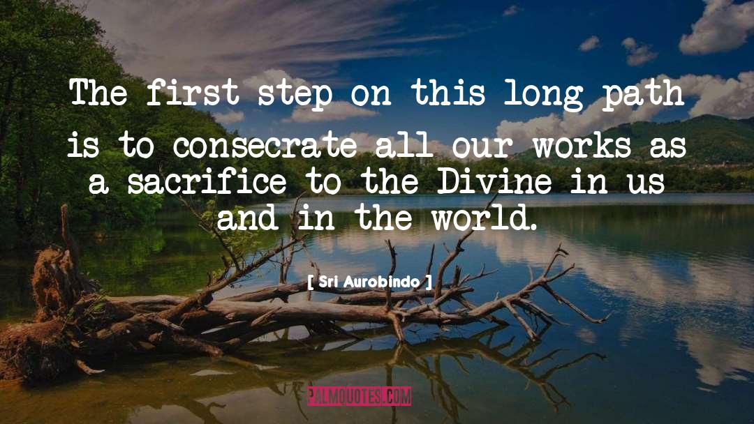First Step quotes by Sri Aurobindo