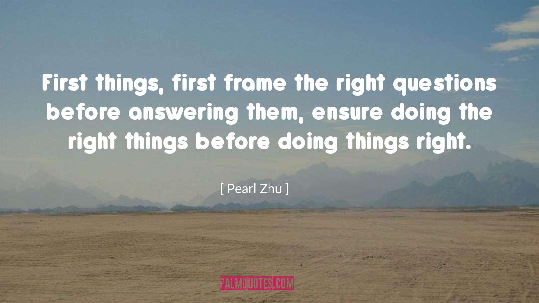 First Things First quotes by Pearl Zhu