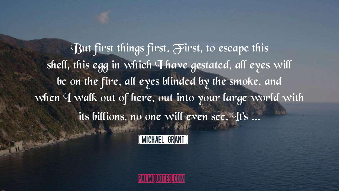 First Things First quotes by Michael  Grant